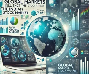 How Global Markets Influence the Indian Stock Market